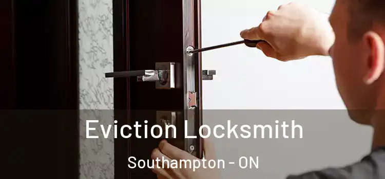 Eviction Locksmith Southampton - ON