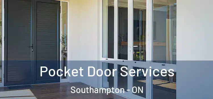 Pocket Door Services Southampton - ON